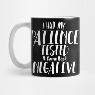 I had my patience tested. Mug